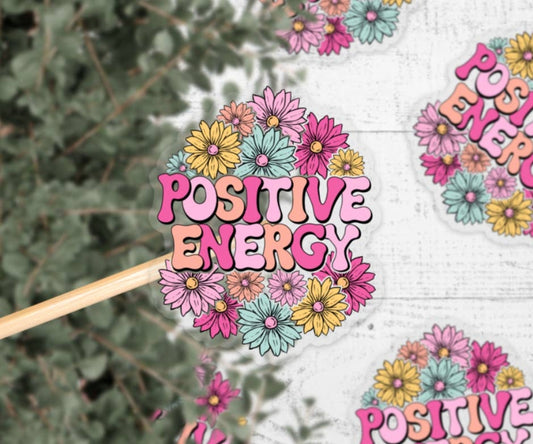 Positive Energy Clear Vinyl Sticker