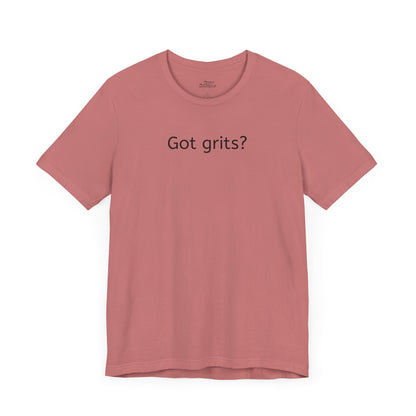 Got Grits? Unisex Jersey Short Sleeve Tee - Casual Comfort for Food Lovers