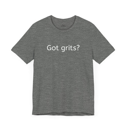 Got Grits? Unisex Jersey Short Sleeve Tee - Casual Comfort for Food Lovers