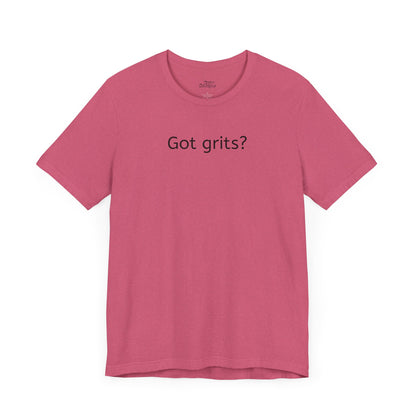 Got Grits? Unisex Jersey Short Sleeve Tee - Casual Comfort for Food Lovers